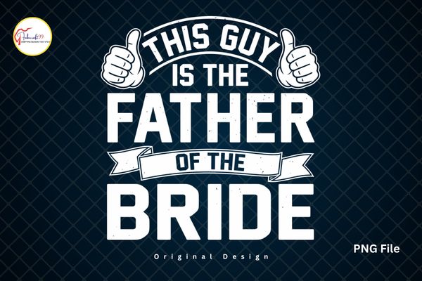 Wedding Dad Sublimation, Bride PNG